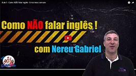 Aula 1 - Como NÃO falar Inglês - Erros mais comuns